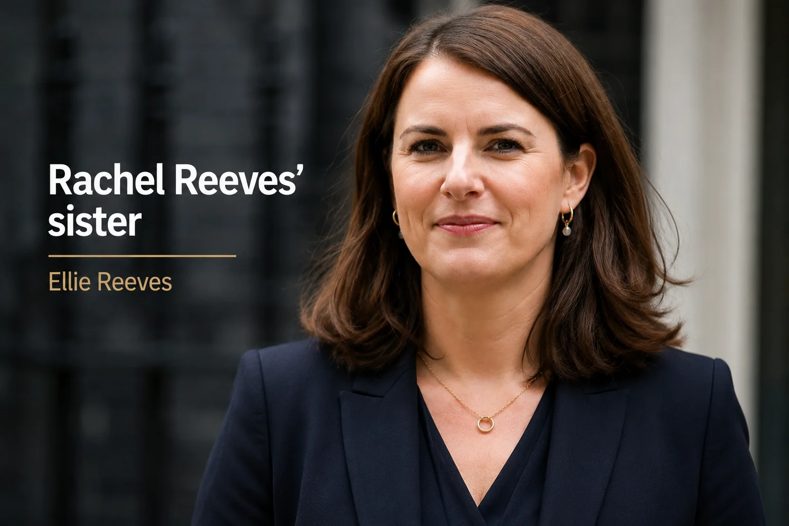 Best Rachel Reeves Sister: Who Is Ellie Reeves? 2026